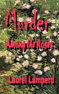 Book cover for Murder Among the Roses