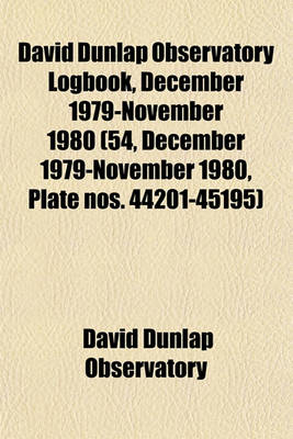 Book cover for David Dunlap Observatory Logbook, December 1979-November 1980 (54, December 1979-November 1980, Plate Nos. 44201-45195)