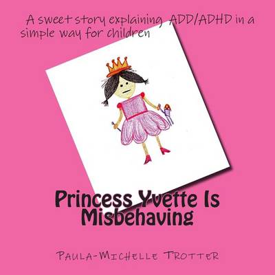 Book cover for Princess Yvette Is Misbehaving