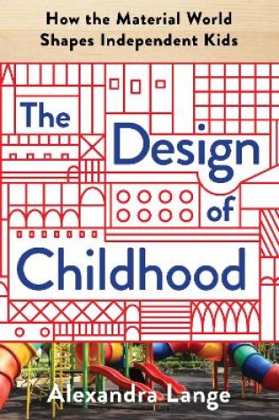 Cover of The Design of Childhood