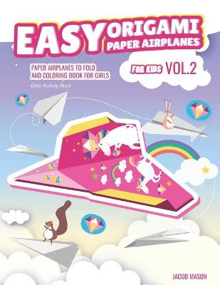 Book cover for Easy Origami Paper Airplanes for Kids Vol.2