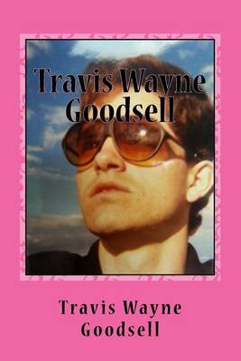 Book cover for Travis Wayne Goodsell