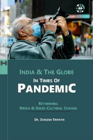 Cover of Rethinking Media And Socio Cultural Change : India And The Globe In Times Of Pandemic