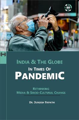 Book cover for Rethinking Media And Socio Cultural Change : India And The Globe In Times Of Pandemic