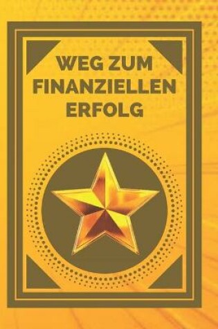 Cover of Weg Zum Finanziellen Erfolg