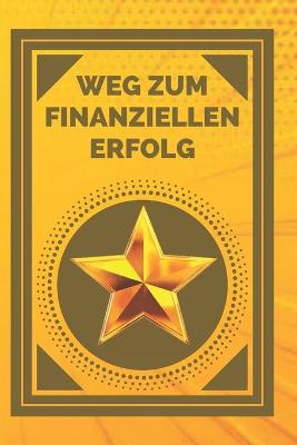 Book cover for Weg Zum Finanziellen Erfolg