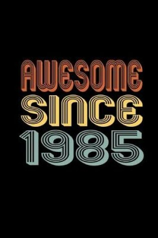 Cover of Awesome Since 1985