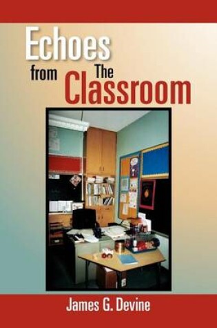 Cover of Echoes from the Classroom