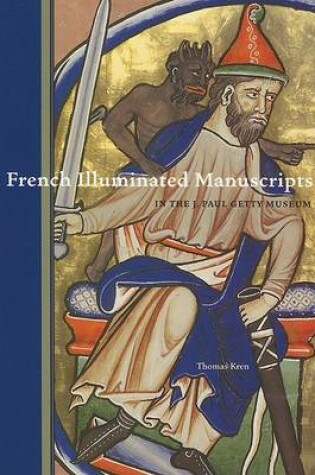 Cover of French Illuminated Manuscripts in the J.Paul Getty  Museum