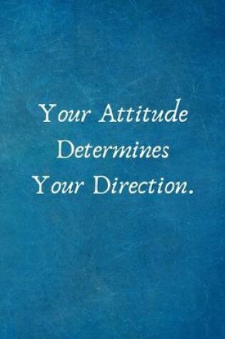 Cover of Your Attitude Determines Your Direction