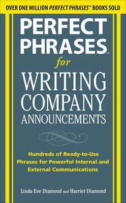 Cover of Perfect Phrases for Writing Company Announcements: Hundreds of Ready-to-Use Phrases for Powerful Internal and External Communications