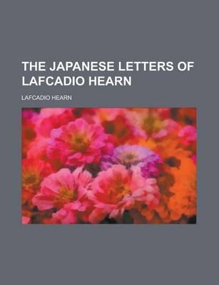 Book cover for The Japanese Letters of Lafcadio Hearn