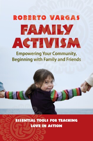 Cover of Family Activism. Empowering Your Community, Beginning with Family and Friends