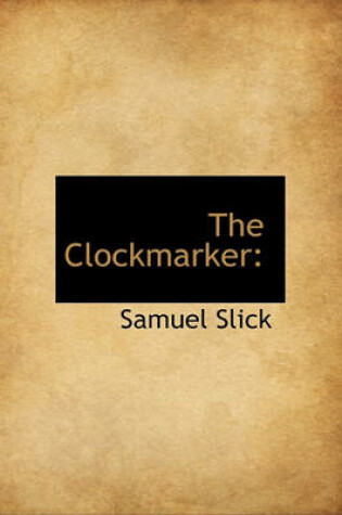 Cover of The Clockmarker