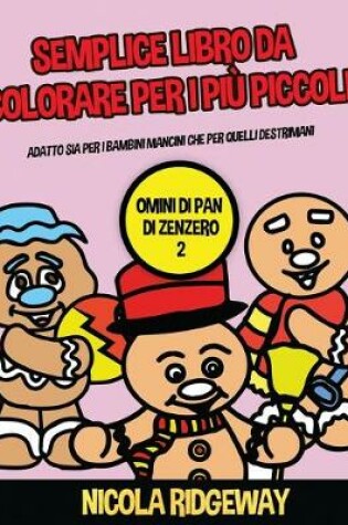 Cover of Semplice libro da colorare per i più piccoli (Omini di pan di Zenzero 2)