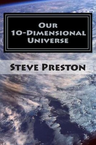 Cover of Our 10-Dimensional Universe