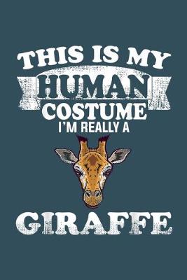 Cover of This is my human costume Im really a giraffe