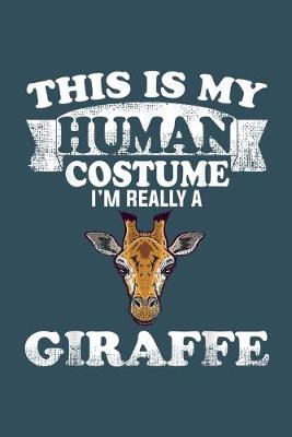 Book cover for This is my human costume Im really a giraffe