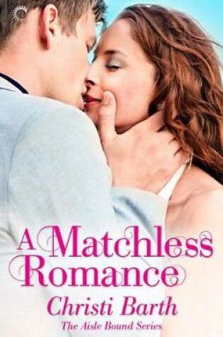 Cover of A Matchless Romance