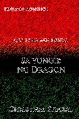 Book cover for Ang 14 Na MGA Portal - Sa Yungib Ng Dragon Christmas Special