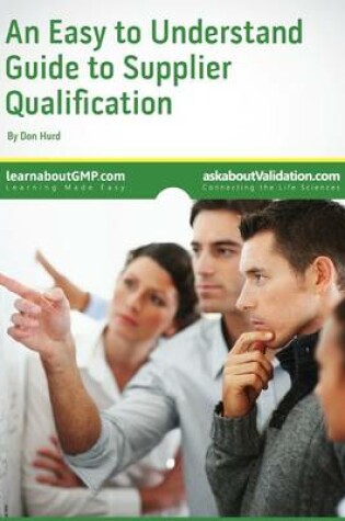 Cover of An Easy to Understand Guide to Supplier Qualification
