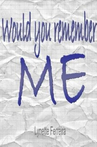 Cover of Would You Remember Me