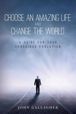 Book cover for Choose an Amazing Life and Change the World