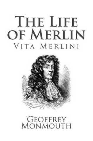 Cover of The Life of Merlin, Vita Merlini