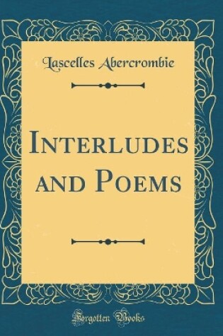 Cover of Interludes and Poems (Classic Reprint)