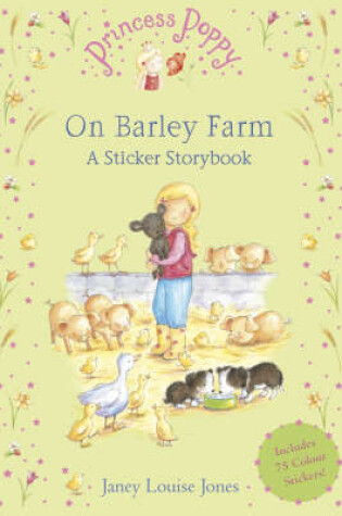 Cover of Princess Poppy On Barley Farm: A Sticker Storybook