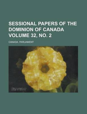 Book cover for Sessional Papers of the Dominion of Canada Volume 32, No. 2