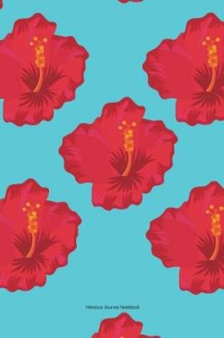 Cover of Hibiscus Journal Notebook