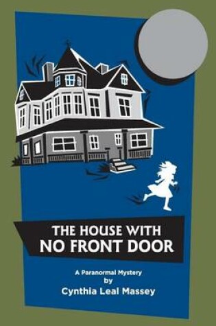 Cover of The House With No Front Door