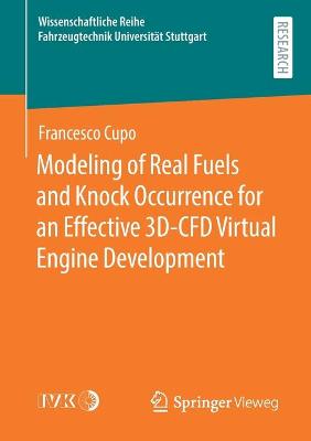 Book cover for Modeling of Real Fuels and Knock Occurrence for an Effective 3D-CFD Virtual Engine Development