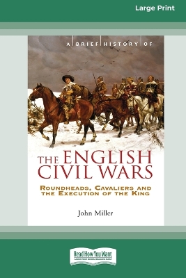 Book cover for A Brief History of The English Civil Wars