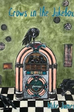 Cover of Crows in the Jukebox