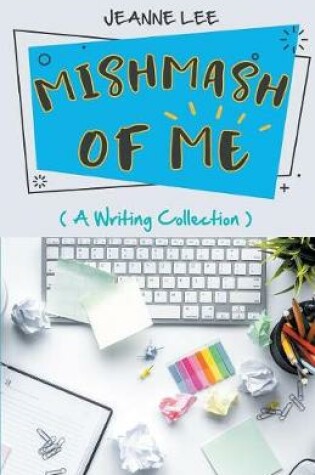 Cover of Mishmash of Me