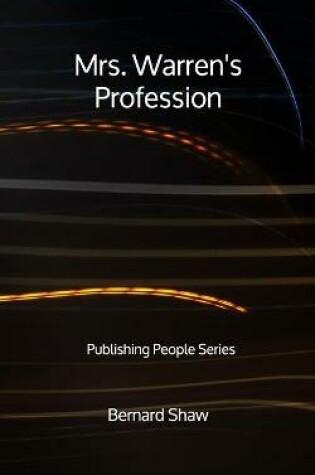 Cover of Mrs. Warren's Profession - Publishing People Series