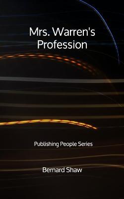 Book cover for Mrs. Warren's Profession - Publishing People Series