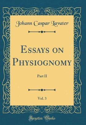 Book cover for Essays on Physiognomy, Vol. 3