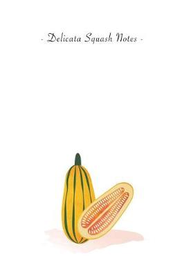 Book cover for Delicata Squash Notes