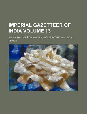 Book cover for Imperial Gazetteer of India Volume 13