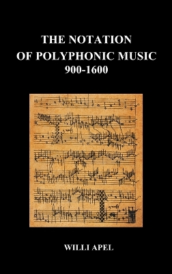 Book cover for The Notation Of Polyphonic Music 900 1600 (Hardback)