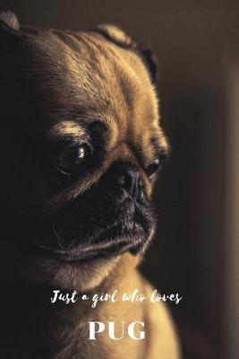 Book cover for Just a Girl Who Loves PUG