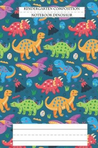 Cover of Kindergarten Composition Notebook Dinosaur