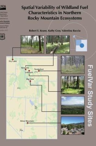 Cover of Spatial Variability of Wildland Fuel Characteristics in Northern Rocky Mountain Ecosystems