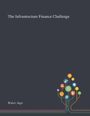 Book cover for The Infrastructure Finance Challenge