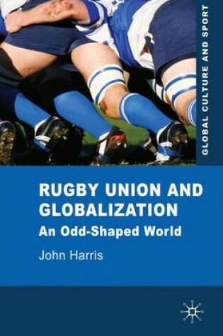 Cover of Rugby Union and Globalization