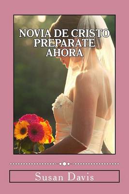 Book cover for Novia De Cristo Preparate Ahora