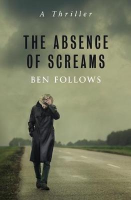 Book cover for The Absence of Screams